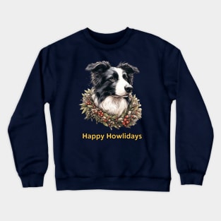 Happy Howlidays Border Collie Crewneck Sweatshirt